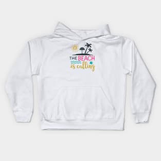 The beach is calling Kids Hoodie